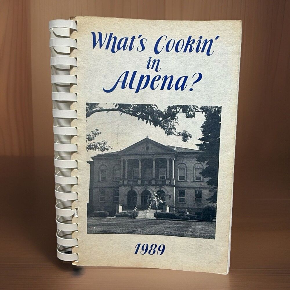 What's Cookin' in Alpena 1989 Community Cookbook Northern Michigan VTG Recipes